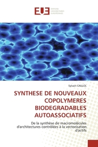 SYNTHESE DE NOUVEAUX COPOLYMERES BIODEGRADABLES AUTOASSOCIATIFS
