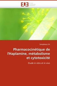 Pharmacocinétique de l''haplamine, métabolisme et cytotoxicité