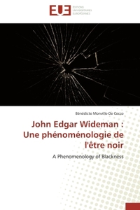 John Edgar Wideman : Une phénoménologie de l'être noir