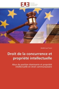 Droit de la concurrence et propriété intellectuelle