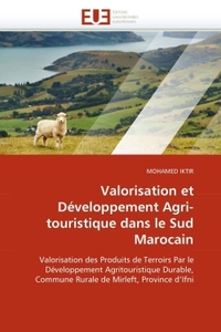 VALORISATION ET DEVELOPPEMENT AGRI-TOURISTIQUE DANS LE SUD MAROCAIN