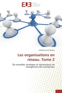 Les organisations en réseau. tome 2