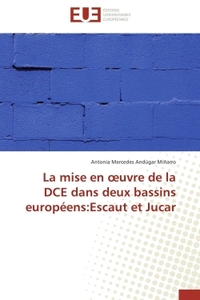 LA MISE EN UVRE DE LA DCE DANS DEUX BASSINS EUROPEENS:ESCAUT ET JUCAR