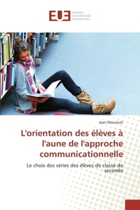 L'orientation des élèves à l'aune de l'approche communicationnelle