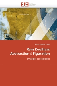 REM KOOLHAAS ABSTRACTION FIGURATION