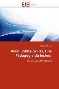 Alain Robbe-Grillet, Une Pédagogie du lecteur