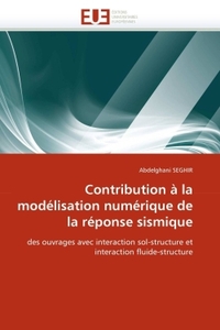 Contribution à la modélisation numérique de la réponse sismique