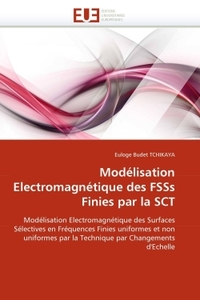 Modélisation electromagnétique des fsss finies par la sct