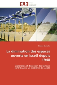 La diminution des espaces ouverts en Israël depuis 1948