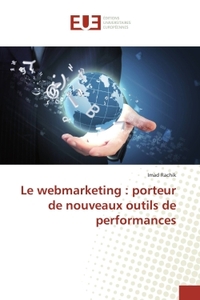 Le webmarketing : porteur de nouveaux outils de performances