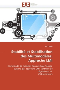 STABILITE ET STABILISATION DES MULTIMODELES: APPROCHE LMI