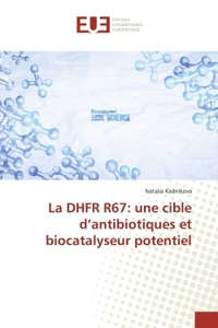 La DHFR R67: une cible d'antibiotiques et biocatalyseur potentiel