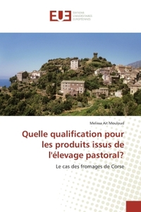 QUELLE QUALIFICATION POUR LES PRODUITS ISSUS DE L'ELEVAGE PASTORAL?