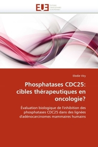 Phosphatases cdc25: cibles thérapeutiques en oncologie?