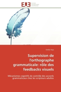 Supervision de l'orthographe grammaticale: rôle des feedbacks visuels