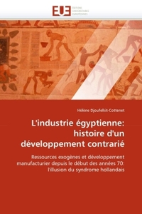 L''industrie égyptienne: histoire d''un développement contrarié