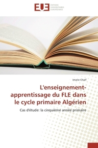 L'enseignement-apprentissage du fle dans le cycle primaire algérien