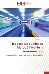 LES ESPACES PUBLICS AU MAROC A L ERE DE LA CONSOMMATION