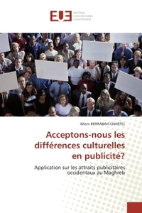 ACCEPTONS-NOUS LES DIFFERENCES CULTURELLES EN PUBLICITE?