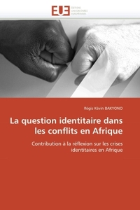 La question identitaire dans les conflits en afrique