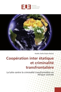 COOPERATION INTER ETATIQUE ET CRIMINALITE TRANSFRONTALIERE