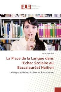 LA PLACE DE LA LANGUE DANS L'ECHEC SCOLAIRE AU BACCALAUREAT HAITIEN