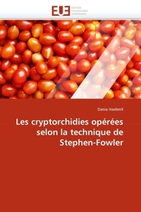 Les cryptorchidies opérées selon la technique de stephen-fowler