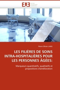Les filieres de soins intra-hospitalieres pour les personnes agees: