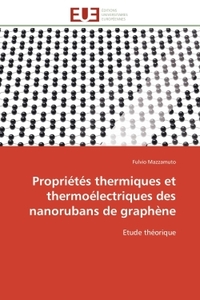 Propriétés thermiques et thermoélectriques des nanorubans de graphène