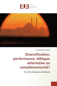 DIVERSIFICATION, PERFORMANCE, ETHIQUE: ALTERNATIVE OU COMPLEMENTARITE?