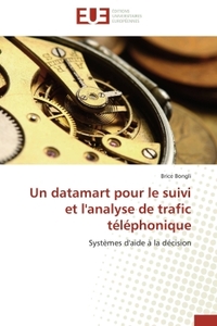 Un datamart pour le suivi et l'analyse de trafic téléphonique