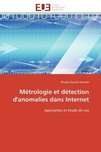 Métrologie et détection d'anomalies dans internet