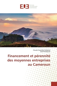 FINANCEMENT ET PERENNITE DES MOYENNES ENTREPRISES AU CAMEROUN