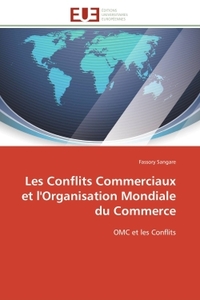 Les Conflits Commerciaux et l'Organisation Mondiale du Commerce