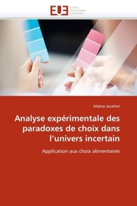 Analyse expérimentale des paradoxes de choix dans l''univers incertain