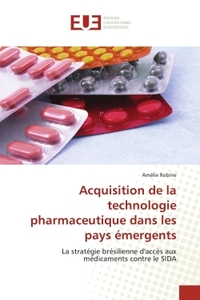 ACQUISITION DE LA TECHNOLOGIE PHARMACEUTIQUE DANS LES PAYS EMERGENTS