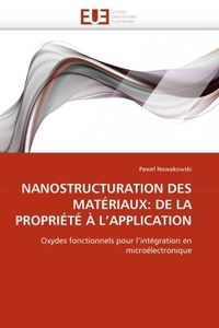 Nanostructuration des matériaux: de la propriété à l''application
