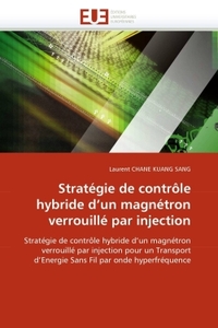 Stratégie de contrôle hybride d''un magnétron verrouillé par injection
