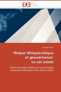 RISQUE IDIOSYNCRATIQUE ET GOUVERNANCE: LE CAS SUISSE