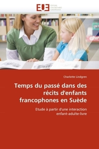 Temps du passé dans des récits d''enfants francophones en suède