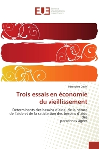 TROIS ESSAIS EN ECONOMIE DU VIEILLISSEMENT