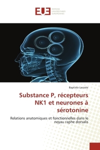Substance P, récepteurs NK1 et neurones à sérotonine