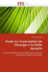 Etude sur la perception de l''étranger à la xviiie dynastie