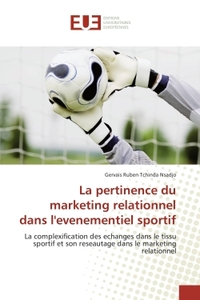 La pertinence du marketing relationnel dans l'evenementiel sportif