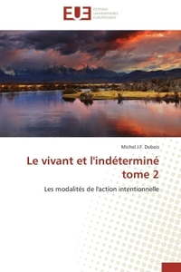 LE VIVANT ET L'INDETERMINE TOME 2