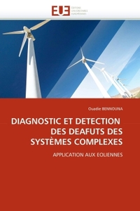 DIAGNOSTIC ET DETECTION DES DEAFUTS DES SYSTEMES COMPLEXES