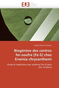 BIOGENESE DES CENTRES FER-SOUFRE [FE-S] CHEZ ERWINIA CHRYSANTHEMI