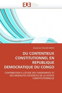 Du contentieux constitutionnel en republique democratique du congo