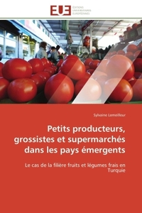 Petits producteurs, grossistes et supermarchés dans les pays émergents