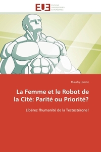 LA FEMME ET LE ROBOT DE LA CITE: PARITE OU PRIORITE?